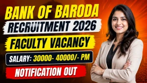 Bank of Baroda Faculty Recruitment 2026 - Apply Offline Bank of Baroda Faculty Recruitment 2026 - Apply Offline