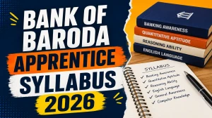 Bank of Baroda Apprentice Syllabus and Exam Pattern 2026 - Download PDF