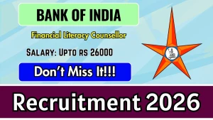 Bank of India Financial Literacy Counsellor Recruitment 2026 - Apply Offline Bank of India Financial Literacy Counsellor Recruitment 2026 - Apply Offline