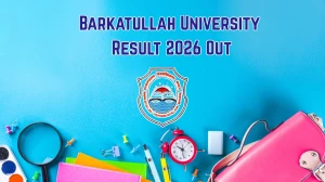 Barkatullah University Result 2026 Out - Direct Link to Download LLM 3rd Semester Result @ bubhopal.ac.in