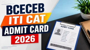 BCECEB ITI CAT Admit Card 2026 Out – Download Bihar ITICAT Hall Ticket at bceceboard.bihar.gov.in BCECEB ITI CAT Admit Card 2026 Out – Download Bihar ITICAT Hall Ticket at bceceboard.bihar.gov.in