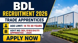 BDL Trade Apprentices Recruitment 2026 Notification Out - Apply Online for 33 Posts