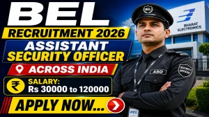 BEL Assistant Security Officer Recruitment 2026 - Apply Online BEL Assistant Security Officer Recruitment 2026 - Apply Online