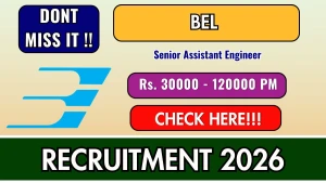 BEL Senior Assistant Engineer Recruitment 2026 - Apply Offline BEL Senior Assistant Engineer Recruitment 2026 - Apply Offline