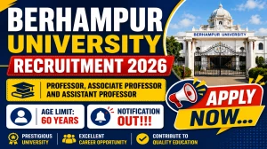 Berhampur University Recruitment 2026 Deadline Extended - Apply Online for 95 Professor, Associate Professor and Assistant Professor Posts Berhampur University Recruitment 2026 Deadline Extended - Apply Online for 95 Professor, Associate Professor and Assistant Professor Posts