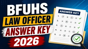 BFUHS Law Officer Answer Key 2026 – Download PDF, Response Sheet & Objection Link BFUHS Law Officer Answer Key 2026 – Download PDF, Response Sheet & Objection Link