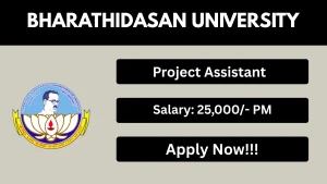 Bharathidasan University Project Assistant Recruitment 2026 - Apply Offline