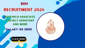 BHU Recruitment 2026 - Apply Offline for Research Associate, Project Assistant and More Posts BHU Recruitment 2026 - Apply Offline for Research Associate, Project Assistant and More Posts