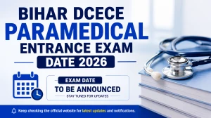 Bihar DCECE Paramedical Entrance Exam Date 2026 (PM/ PMM) - Admit Card, Syllabus, Prospectus at bceceboard.bihar.gov.in