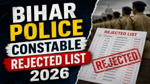 Bihar Police Constable Rejected List 2026 OUT (Direct Link) - Download Scorecard @ csbc.bihar.gov.in Bihar Police Constable Rejected List 2026 OUT (Direct Link) - Download Scorecard @ csbc.bihar.gov.in