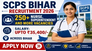 Bihar SCPS Recruitment 2026 - Apply Online for 273 Nurse, Superintendent and More Posts Bihar SCPS Recruitment 2026 - Apply Online for 273 Nurse, Superintendent and More Posts