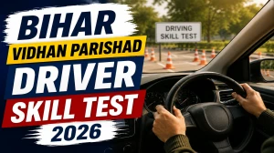 Bihar Vidhan Parishad Driver Skill Test 2026 OUT (Direct Link) - Download Scorecard @ vidhanparishad.bihar.gov.in Bihar Vidhan Parishad Driver Skill Test 2026 OUT (Direct Link) - Download Scorecard @ vidhanparishad.bihar.gov.in