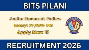 BITS Pilani Junior Research Fellow Recruitment 2026 - Apply Online