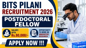 BITS Pilani Postdoctoral Fellow Recruitment 2026 - Apply Online