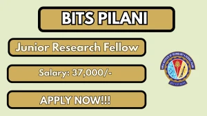 BITS Pilani Junior Research Fellow Recruitment 2026 - Apply Online