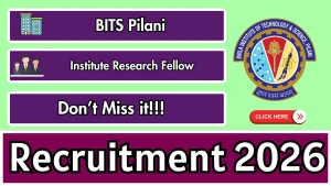 BITS Pilani Institute Research Fellow Recruitment 2026 - Apply Online