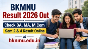 BKMNU Result 2026 Out - Check BA, MA, M.Com Sem 2 & 4 Result Online at bknmu.edu.in