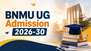 BNMU UG Admission 2026-30: Check Online Application Form, Dates & More