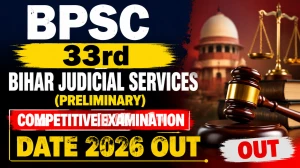 BPSC 33rd Bihar Judicial Services Pre Exam Date 2026 Out - Check Schedule BPSC 33rd Bihar Judicial Services Pre Exam Date 2026 Out - Check Schedule