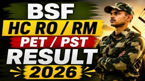 BSF HC RO / RM PET / PST Result 2026 OUT (Direct Link) - Download Scorecard @ bsf.gov.in