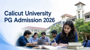 Calicut University PG Admission 2026: Check Important Dates, Fees, Eligibility & How to Apply