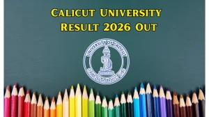 Calicut University Result 2026 Out - Direct Link to Download 1st, 3rd, 8th, 9th Semester UG & PG Result at uoc.ac.in Calicut University Result 2026 Out - Direct Link to Download 1st, 3rd, 8th, 9th Semester UG & PG Result at uoc.ac.in