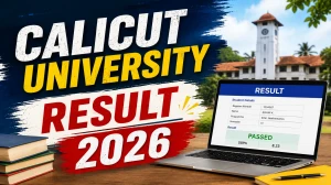 Calicut University Result 2026 Out - MA & MSc 2nd, 3rd Semester Direct Link @ uoc.ac.in Calicut University Result 2026 Out - MA & MSc 2nd, 3rd Semester Direct Link @ uoc.ac.in