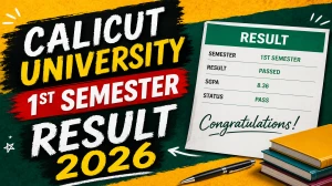 Calicut University Result 2026 for M.A 1st Semester - Result Out, Direct Link to Check at uoc.ac.in Calicut University Result 2026 for M.A 1st Semester - Result Out, Direct Link to Check at uoc.ac.in