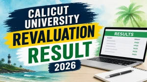 Calicut University Revaluation 1st Semester Result 2026 Out - Direct Link to Check at results.uoc.ac.in Calicut University Revaluation 1st Semester Result 2026 Out - Direct Link to Check at results.uoc.ac.in