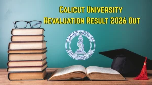 Calicut University Revaluation Result 2026 Out -  Check 1st Semester MA History Result Online @ uoc.ac.in