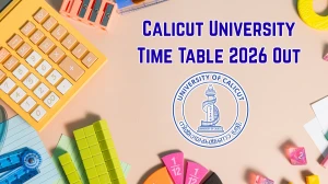 Calicut University Time Table 2026 Out -Download B.P.Ed, B.Com LLB, and PG Exam Time Table PDF at pareekshabhavan.uoc.ac.in Calicut University Time Table 2026 Out -Download B.P.Ed, B.Com LLB, and PG Exam Time Table PDF at pareekshabhavan.uoc.ac.in
