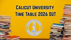 Calicut University Time Table 2026 OUT - Download UG Supplementary & Improvement Exam PDF at uoc.ac.in