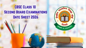 CBSE Class 10 Second Board Date Sheet 2026 Out - Download Exam Schedule PDF at cbse.gov.in