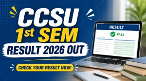 CCSU 1st Sem Result 2026 Out - Direct Link to Download M.Lib & BA LLB December 2025 Exam Results at ccsuniversity.ac.in