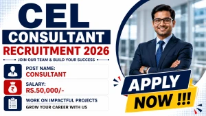 CEL Consultant Recruitment 2026 - Apply Offline