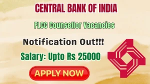 Central Bank of India FLCC Counsellor Recruitment 2026 - Apply Offline