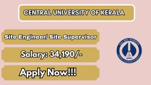 Central University of Kerala Recruitment 2026 - Apply Online for Site Engineer/ Site Supervisor post