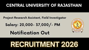 Central University of Rajasthan Recruitment 2026 - Apply Online for Project Research Assistant, Field Investigator Posts Central University of Rajasthan Recruitment 2026 - Apply Online for Project Research Assistant, Field Investigator Posts