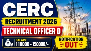 CERC Technical Officer D Recruitment 2026 - Apply Offline