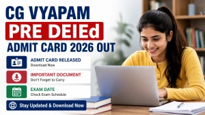 CG Vyapam Pre DElEd Admit Card 2026 Out - Download CG Pre D.El.Ed Hall Ticket at vyapam.cgstate.gov.in CG Vyapam Pre DElEd Admit Card 2026 Out - Download CG Pre D.El.Ed Hall Ticket at vyapam.cgstate.gov.in