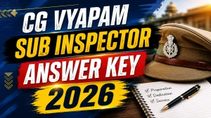 CG Vyapam Sub Inspector Answer Key 2026 (Out) – Download PDF, Response Sheet & Objection Link CG Vyapam Sub Inspector Answer Key 2026 (Out) – Download PDF, Response Sheet & Objection Link