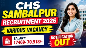 CHS Sambalpur Recruitment 2026 - Apply Offline for Medical Officer,Yoga instructor and More Posts