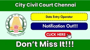 City Civil Court Chennai Data Entry Operator Recruitment 2026 - Apply Offline for 22 Posts City Civil Court Chennai Data Entry Operator Recruitment 2026 - Apply Offline for 22 Posts