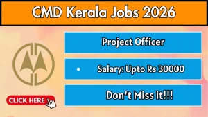 CMD Kerala Project Officer Recruitment 2026 - Apply Online