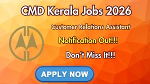 CMD Kerala Customer Relations Assistant Recruitment 2026 - Apply Online for 40 Posts CMD Kerala Customer Relations Assistant Recruitment 2026 - Apply Online for 40 Posts