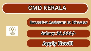 CMD Kerala Recruitment 2026 - Apply Online for Executive Assistant to Director post CMD Kerala Recruitment 2026 - Apply Online for Executive Assistant to Director post
