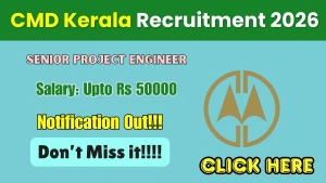 CMD Kerala Senior Project Engineer Recruitment 2026 - Apply Online CMD Kerala Senior Project Engineer Recruitment 2026 - Apply Online