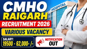 CMHO Raigarh Recruitment 2026 - Apply Offline for Dresser, Pharmacist and More Posts