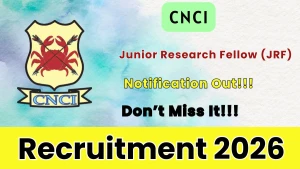 CNCI Junior Research Fellow (JRF) Recruitment 2026 - Apply Online CNCI Junior Research Fellow (JRF) Recruitment 2026 - Apply Online