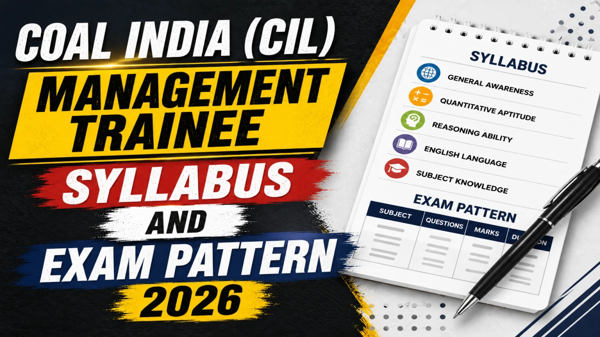 Coal India (CIL) Management Trainee Syllabus and Exam Pattern 2026 - Download PDF